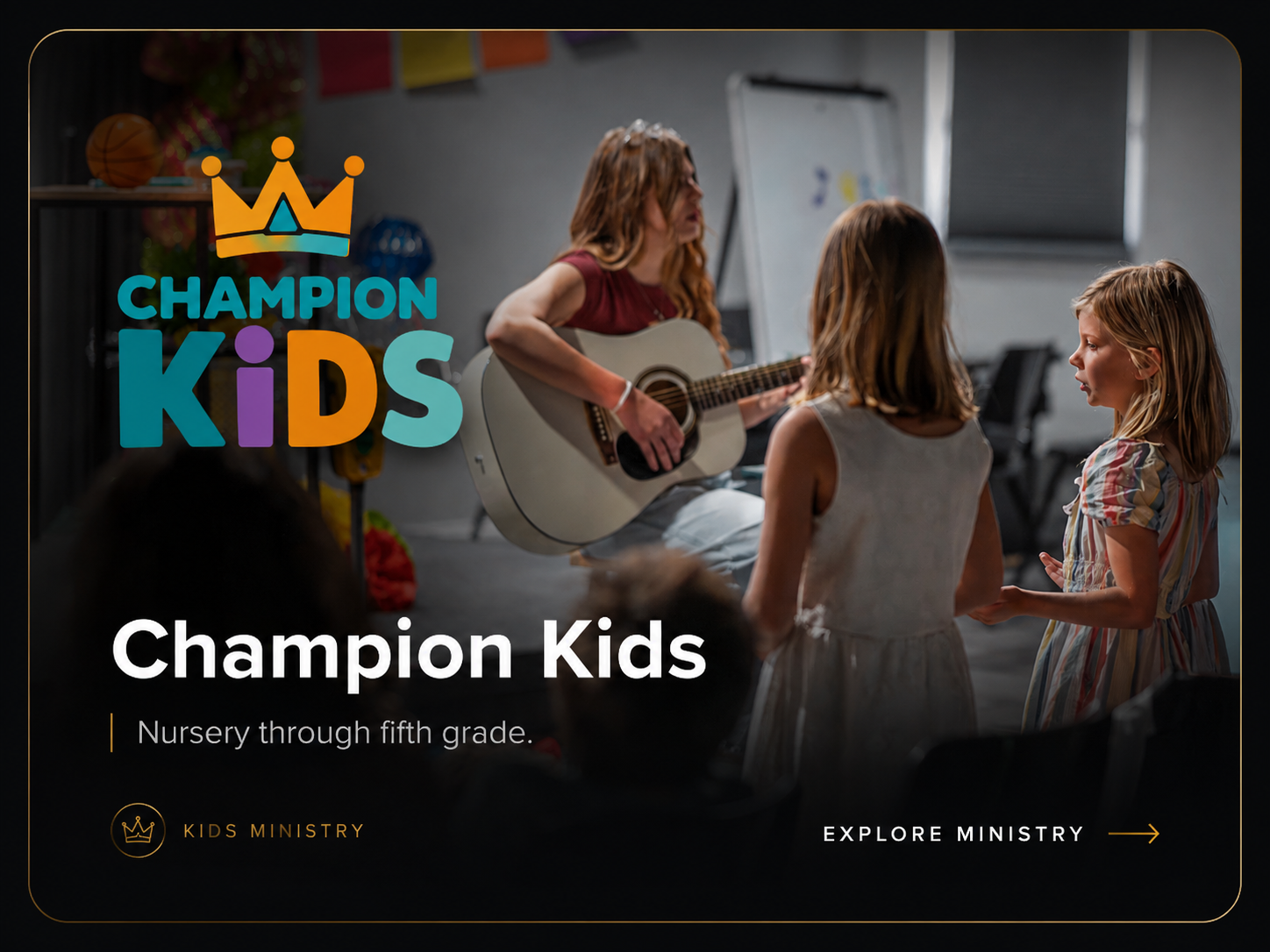 Champion Kids — Nursery through fifth grade