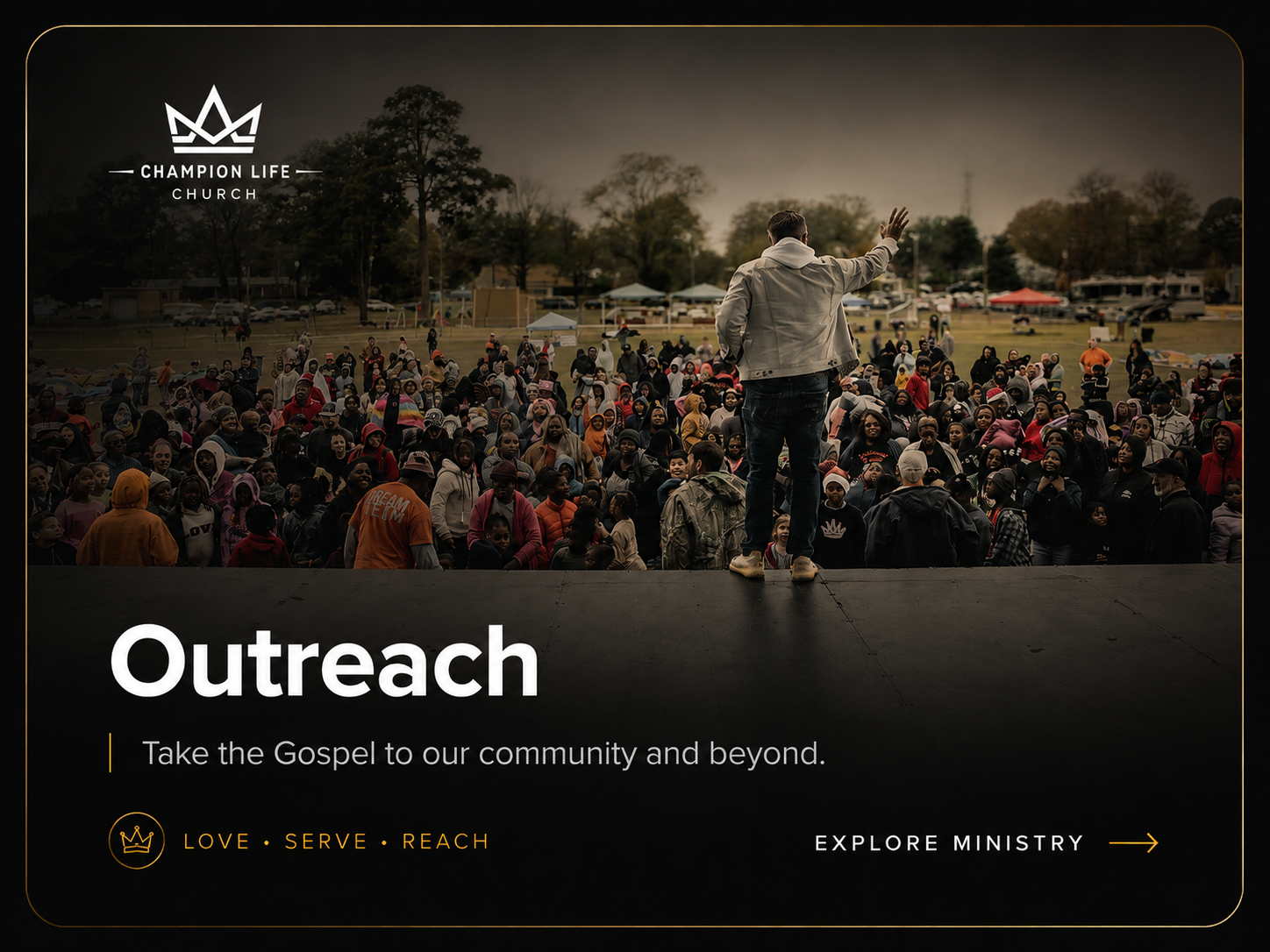 Outreach — Take the Gospel to our community and beyond